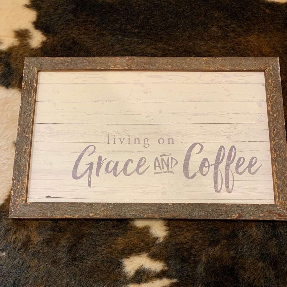 Living on Grace And Coffee Rustic Sign